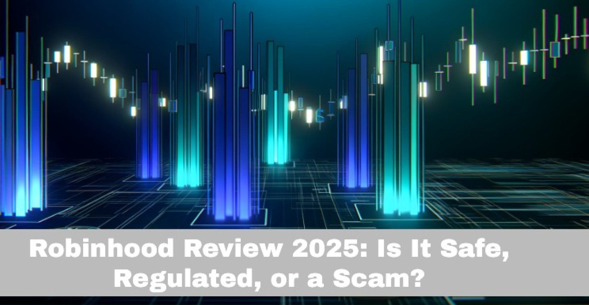 Robinhood Review 2025: Is It Safe, Regulated, or a Scam?